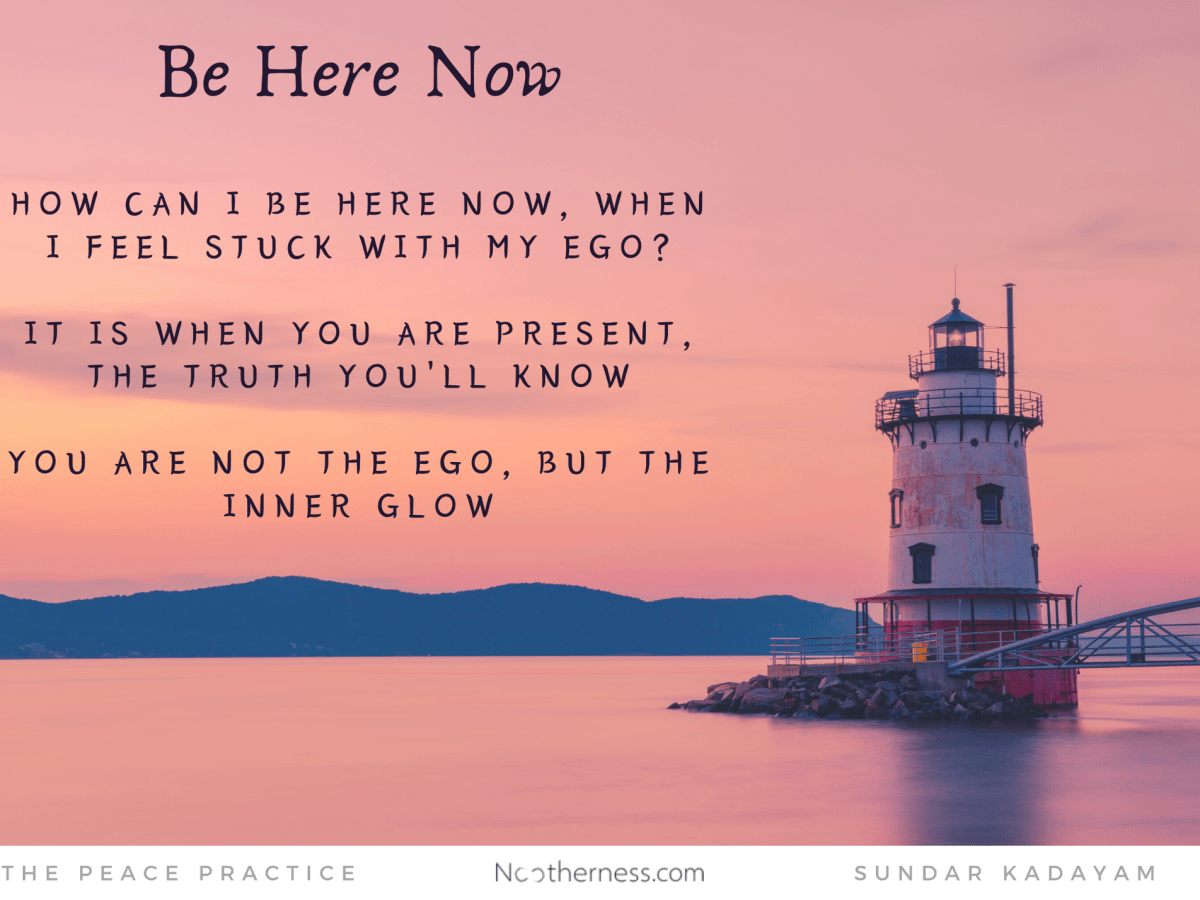 Be Here Now