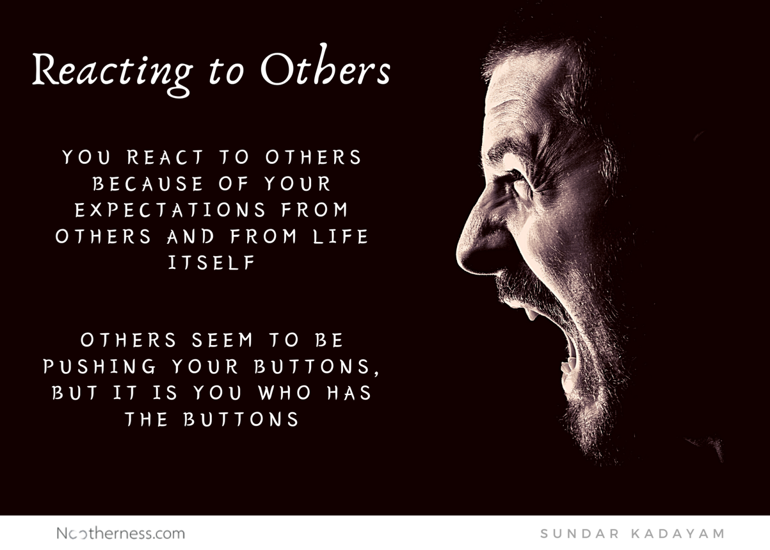 Why to you react to others? How to stop reacting to others?