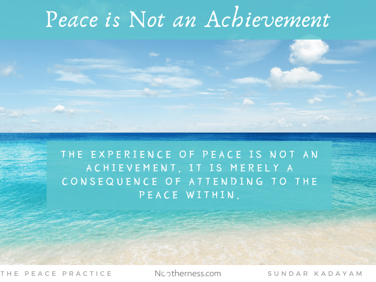Peace is not an&nbsp;Achievement