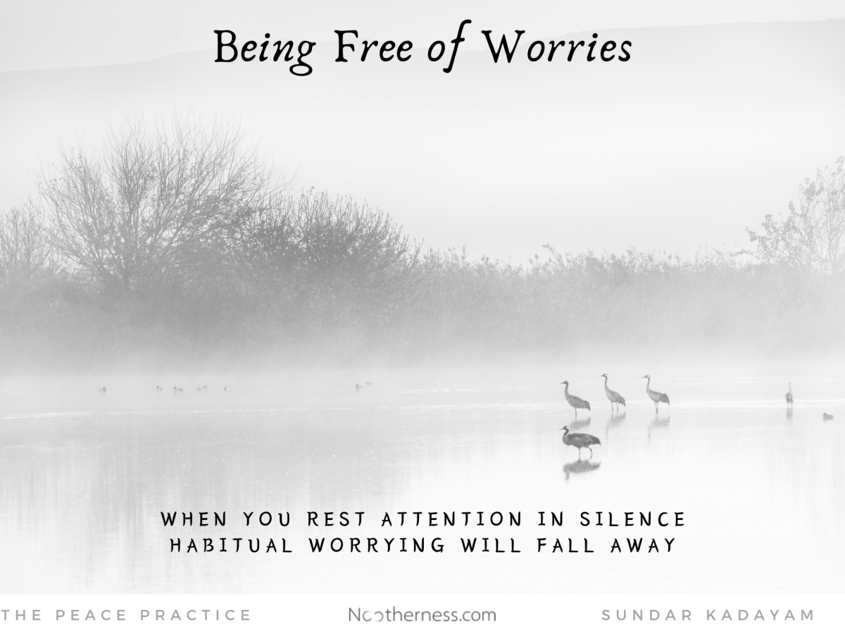 Being Free of Worries – The Peace&nbsp;Practice